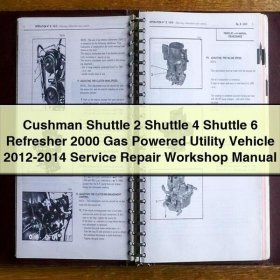 Cushman Shuttle 2/4/6 Refresher 2000 - Werkstatt Handbuch (2012-2014)