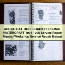 ARCTIC CAT TIGERSHARK PERSONAL WATERCRAFT 1994 1995 Service Repair Manual Workshop Service Repair Manual