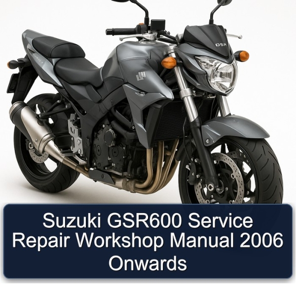 Suzuki GSR600 Service Repair Workshop Manual 2006 Onwards