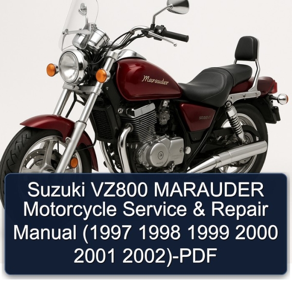Suzuki VZ800 MARAUDER Motorcycle Service & Repair Manual (1997 1998 1999 2000 2001 2002)-PDF