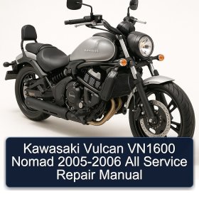 Kawasaki Vulcan VN1600 Nomad 2005-2006 All Service Repair Manual