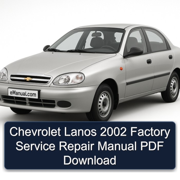 Chevrolet Lanos 2002 Factory Service Repair Manual PDF Download