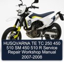 HUSQVARNA TE TC 250 450 510 SM 450 510 R Service Repair Workshop Manual 2007-2008