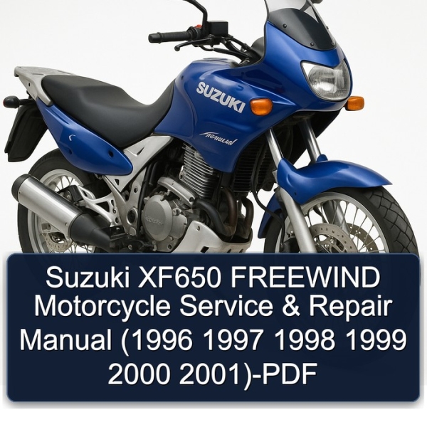 Suzuki XF650 FREEWIND Motorcycle Service & Repair Manual (1996 1997 1998 1999 2000 2001)-PDF