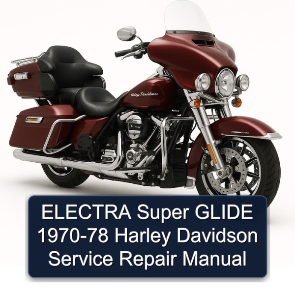 ELECTRA Super GLIDE 1970-78 Harley Davidson Service Repair Manual