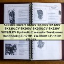 Kobelco Mark-V SK60V, SK100V, SK120V, SK120LCV, SK200V, SK200LCV, SK220V, SK220LCV Hydraulic Excavator Serviceman Handbook (LE-17701, YW-06501, LP-11001, YP-02301, YN-18001, YQ-02301, LQ-03301, LL-02301)