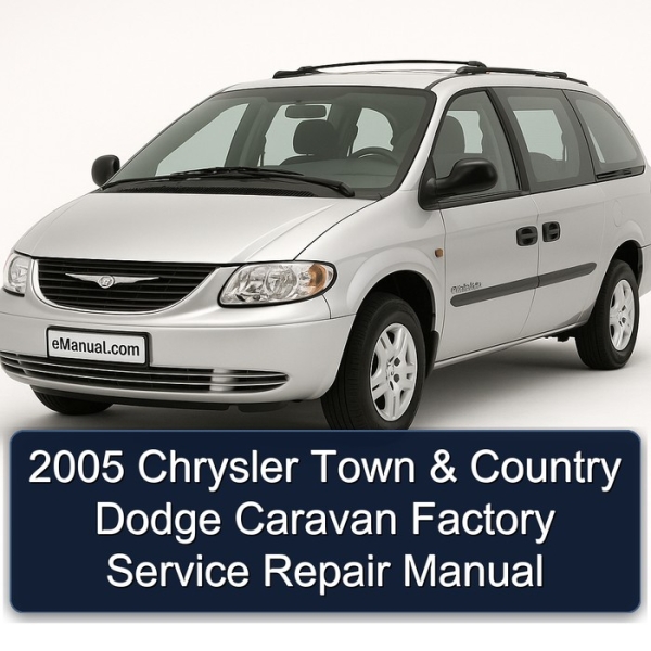 2005 Chrysler Town & Country Dodge Caravan Factory Service Repair Manual