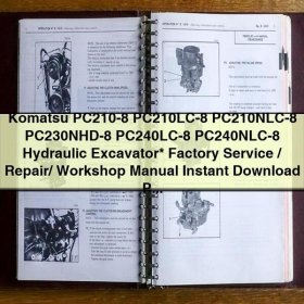 Komatsu PC210-8 PC210LC-8 PC210NLC-8 PC230NHD-8 PC240LC-8 PC240NLC-8 Hydraulic Excavator Factory Service/Repair/ Workshop Manual