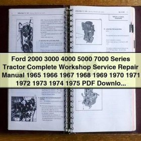 Ford 2000 3000 4000 5000 7000 Series Tractor Complete Workshop Service Repair Manual 1965 1966 1967 1968 1969 1970 1971 1972 1973 1974 1975