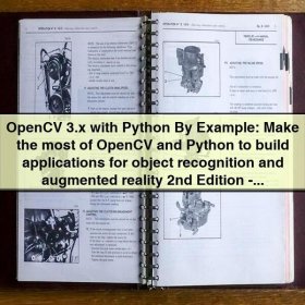 OpenCV 3.x with Python By Example: Make the most of OpenCV and Python to build applications for object recognition and augmented reality 2nd Edition-Prateek Joshi