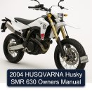 2004 HUSQVARNA Husky SMR 630 Owners Manual