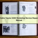 Valtra Tractor 6300 Workshop Service Repair Manual