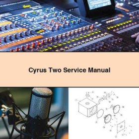 Cyrus Two Service Repair Manual