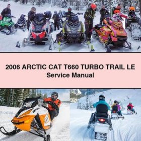 2006 Arctic CAT T660 Turbo TRAIL LE Service Repair Manual