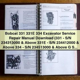 Bobcat 331 331E 334 Excavator Service Repair Manual (331-S/N 234313000 & Above 331E-S/N 234412000 & Above 334-S/N 234513000 & Above G Series)
