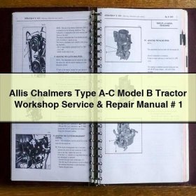 Allis Chalmers Typ A-C Modell B Traktor Werkstatt Handbuch