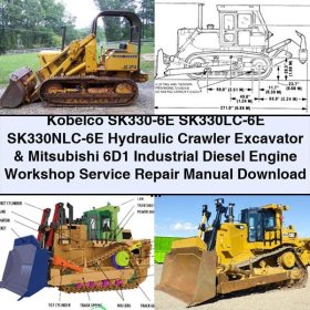 Kobelco SK330-6E SK330LC-6E SK330NLC-6E Hydraulic Crawler Excavator & Mitsubishi 6D1 Industrial Diesel Engine Workshop Service Repair Manual (LC07-06001- YC07-02801-)