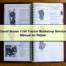 David Brown 1194 Tractor Workshop Service Manual for Repair PDF Download