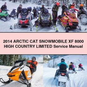 2014 Arctic CAT Snowmobile XF 8000 High COUNTRY LIMITED Service Repair Manual