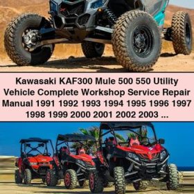 Kawasaki KAF300 Mule 500 550 Utility Vehicle Complete Workshop Service Repair Manual 1991 1992 1993 1994 1995 1996 1997 1998 1999 2000 2001 2002 2003 2004