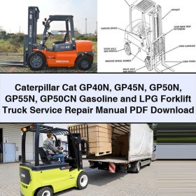 Caterpillar Cat GP40N/45N/50N/55N/50CN Benzin- und LPG-Gabelstapler: Service- und Reparaturhandbuch