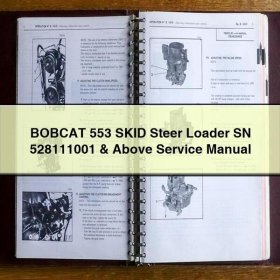 BOBCAT 553 SKID Steer Loader SN 528111001 & Above Service Repair Manual