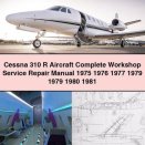 Cessna 310 R Aircraft Complete Workshop Service Repair Manual 1975 1976 1977 1979 1979 1980 1981