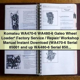 Komatsu WA470-6 WA480-6 Galeo Wheel Loader Factory Service/Repair/ Workshop Manual (WA470-6 Serial 85001 and up WA480-6 Serial 85001 and up)