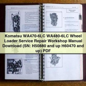 Komatsu WA470-6LC WA480-6LC Wheel Loader Service Repair Workshop Manual (SN: H50880 and up H60470 and up)