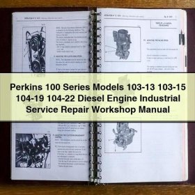 Perkins 100er-Serie Werkstatt-Handbuch für Reparaturen und Wartung von Dieselmotoren
