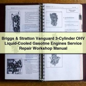 Briggs & Stratton Vanguard 3-Zylinder OHV Flüssigkeitsgekühlte Benzinmotoren - Service- und Reparaturhandbuch (PDF)