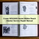 Crown WD2300S Series Walkie Reach Stacker Service Repair Manual