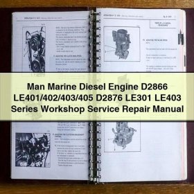 Man Marine Dieselmotoren D2866 LE401/402/403/405 & D2876 LE301/LE403 Werkstatt-Reparaturhandbuch
