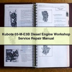 Kubota 03-M-E3B Dieselmotor Werkstatt-Reparaturhandbuch PDF Download