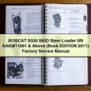 BOBCAT S330 SKID Steer Loader SN AAKM11001 & Above (Book EDITION 2011) Factory Service Repair Manual