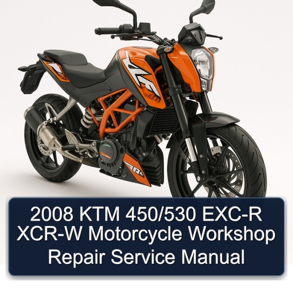 2008 KTM 450/530 EXC-R XCR-W Motorcycle Workshop Repair Service Manual