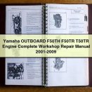 Yamaha OUTBOARD F50TH F50TR T50TR Engine Complete Workshop Repair Manual 2001-2009