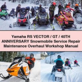 Yamaha RS Vector / GT / 40 Jahre Jubiläum Schneemobil Service- und Reparaturhandbuch PDF Download
