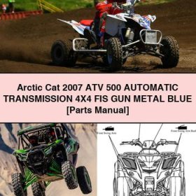 Arctic Cat 2007 ATV 500 Automatic Transmission 4X4 FIS GUN METAL BLUE [Parts Manual]