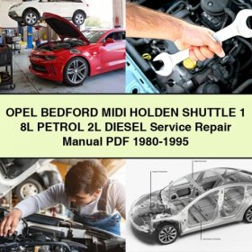 Opel Bedford MIDI Holden Shuttle 1.8L Benzin & 2.0L Diesel Service- und Reparaturhandbuch (PDF, 1980-1995)
