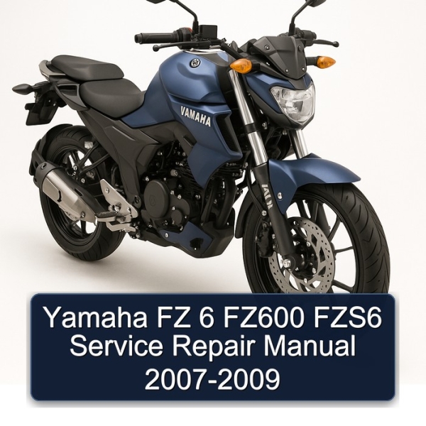 Yamaha FZ 6 FZ600 FZS6 Service Repair Manual 2007-2009