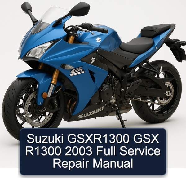 Suzuki GSXR1300 GSX R1300 2003 Full Service Repair Manual