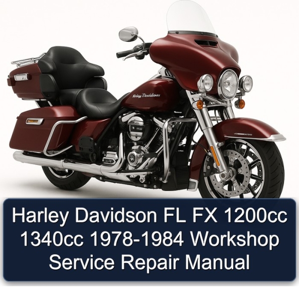 Harley Davidson FL FX 1200cc 1340cc 1978-1984 Workshop Service Repair Manual
