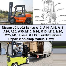 Nissan J01-J02 Serie A10-A30, M10-M30 Diesel & LPG Gabelstapler: Werkstatt-Handbuch für Service und Reparatur