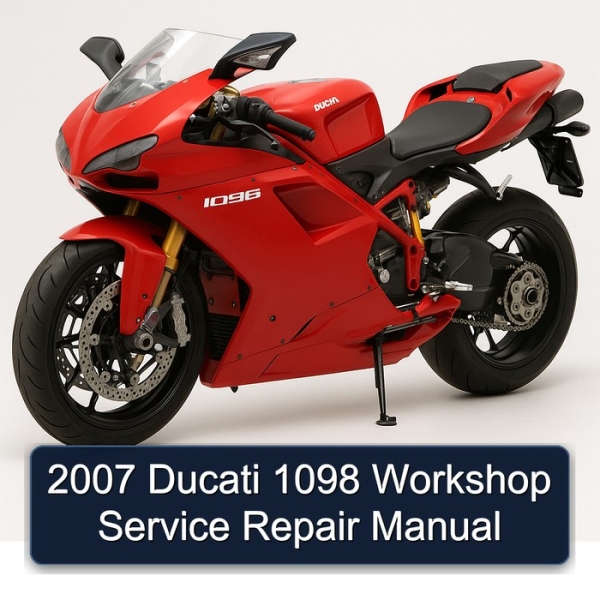 2007 Ducati 1098 Workshop Service Repair Manual