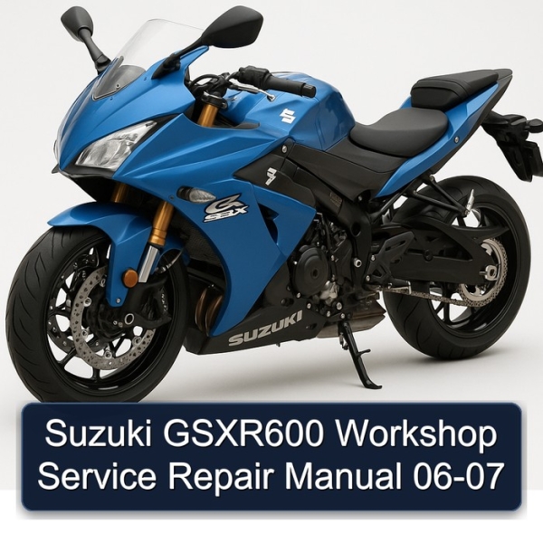 Suzuki GSXR600 Workshop Service Repair Manual 06-07