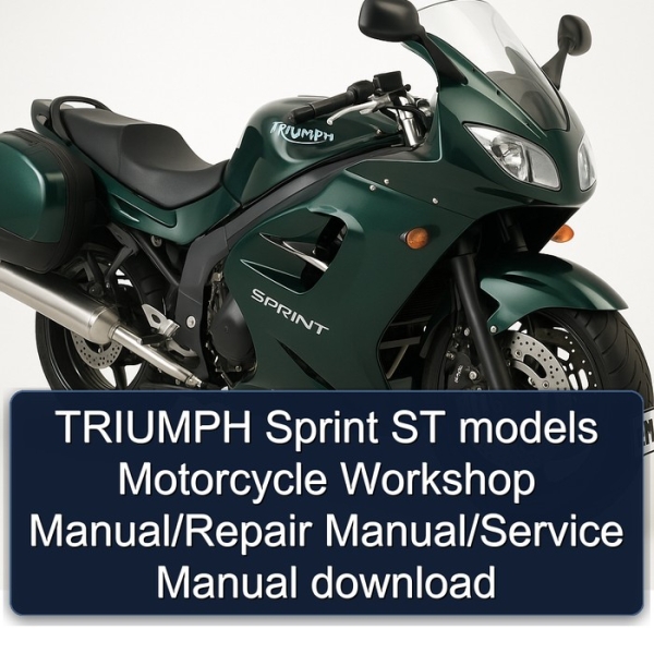 TRIUMPH Sprint ST models Motorcycle Workshop Manual/Repair Manual/Service Manual download