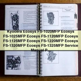 Kyocera Ecosys FS-1020MFP Ecosys FS-1025MFP Ecosys FS-1120MFP Ecosys FS-1125MFP Ecosys FS-1220MFP Ecosys FS-1320MFP Ecosys FS-1325MFP Service Repair Manual