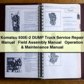 Komatsu 930E-2 Kipplaster: Bedienungsanleitung, Reparaturhandbuch, Montagehandbuch