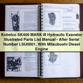 Kobelco SK400 MARK III Hydraulikbagger Illustrated Parts List Handbuch - Nach Seriennummer LSU0001; Mit Mitsubishi-Dieselmotor PDF Download